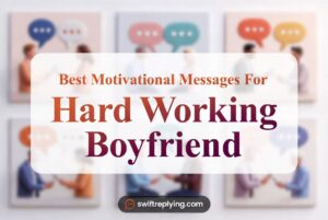 Best Motivational Messages for Hard Working Boyfriend