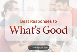 Best Responses to What’s Good