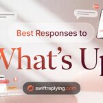 Best Responses to What’s Up