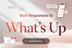 Best Responses to What’s Up