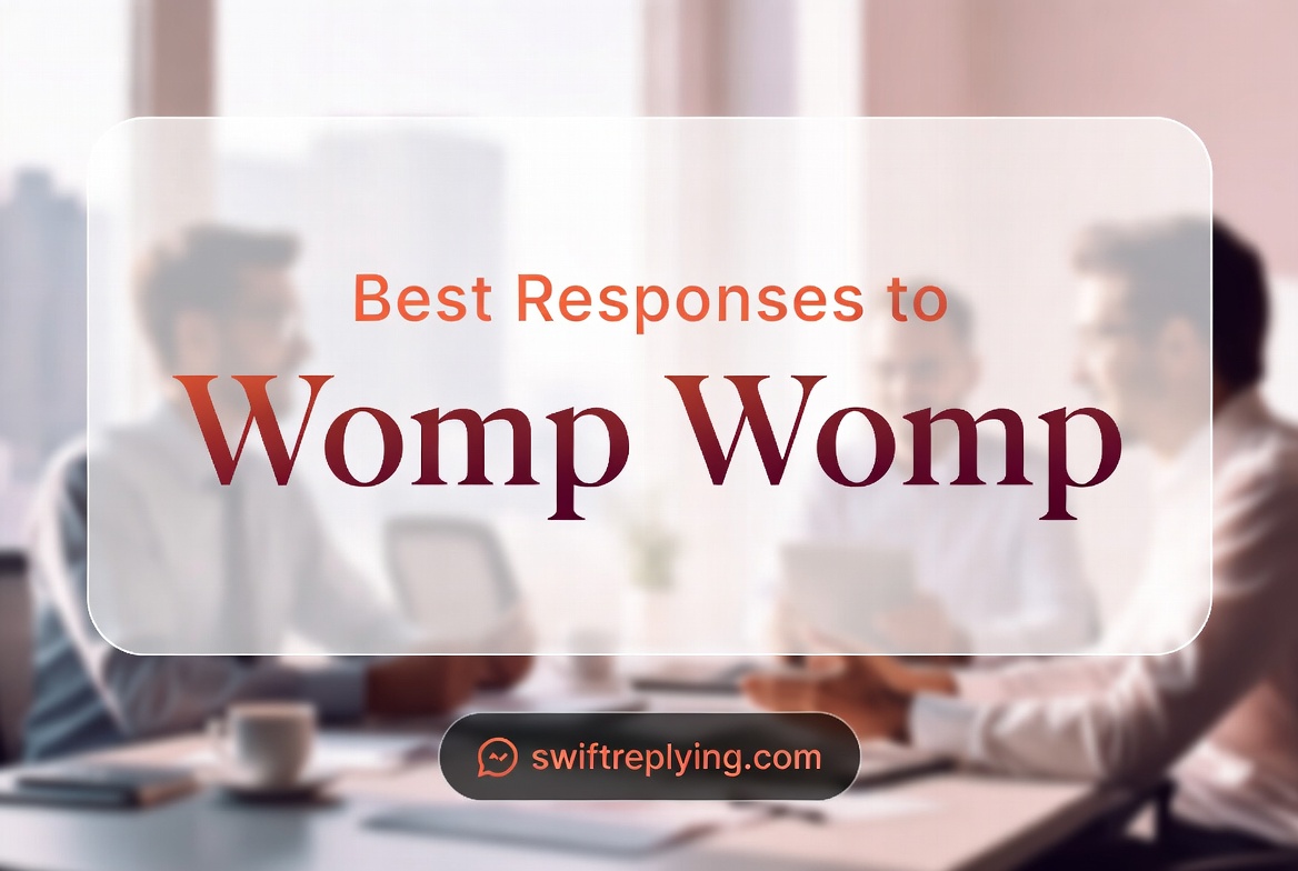 Best Responses to Womp Womp Comebacks