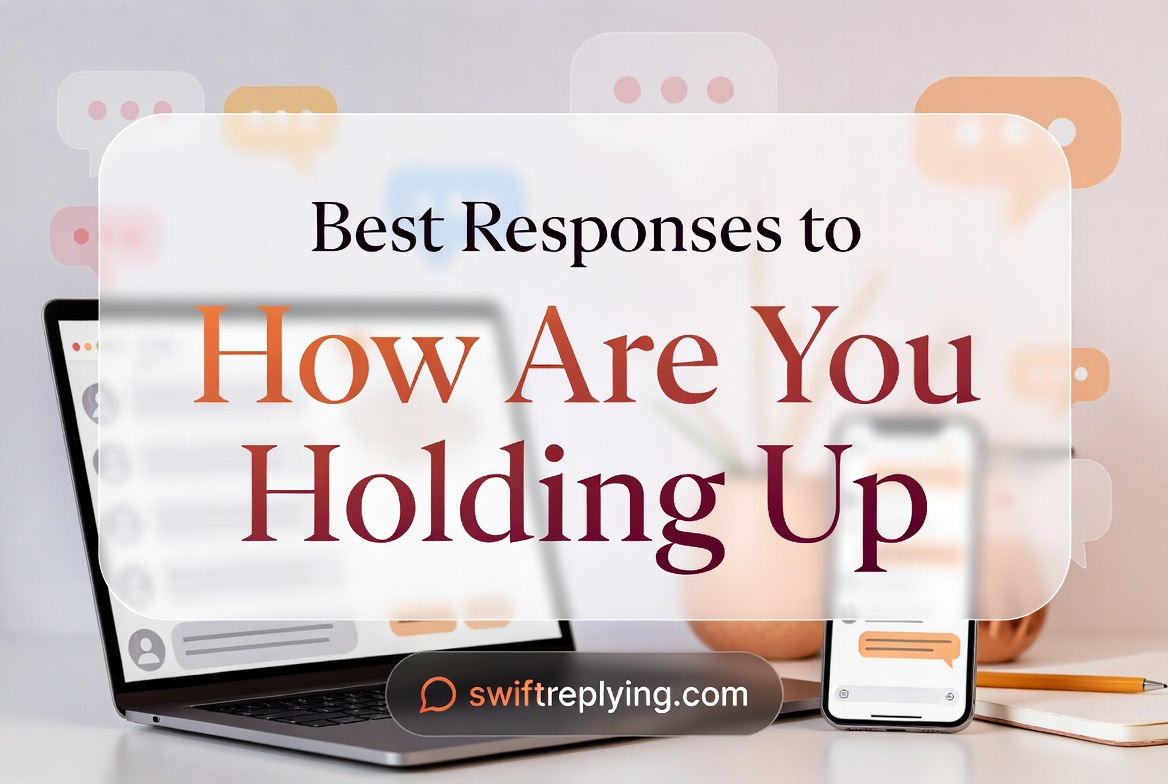 Best Responses to How Are You Holding Up