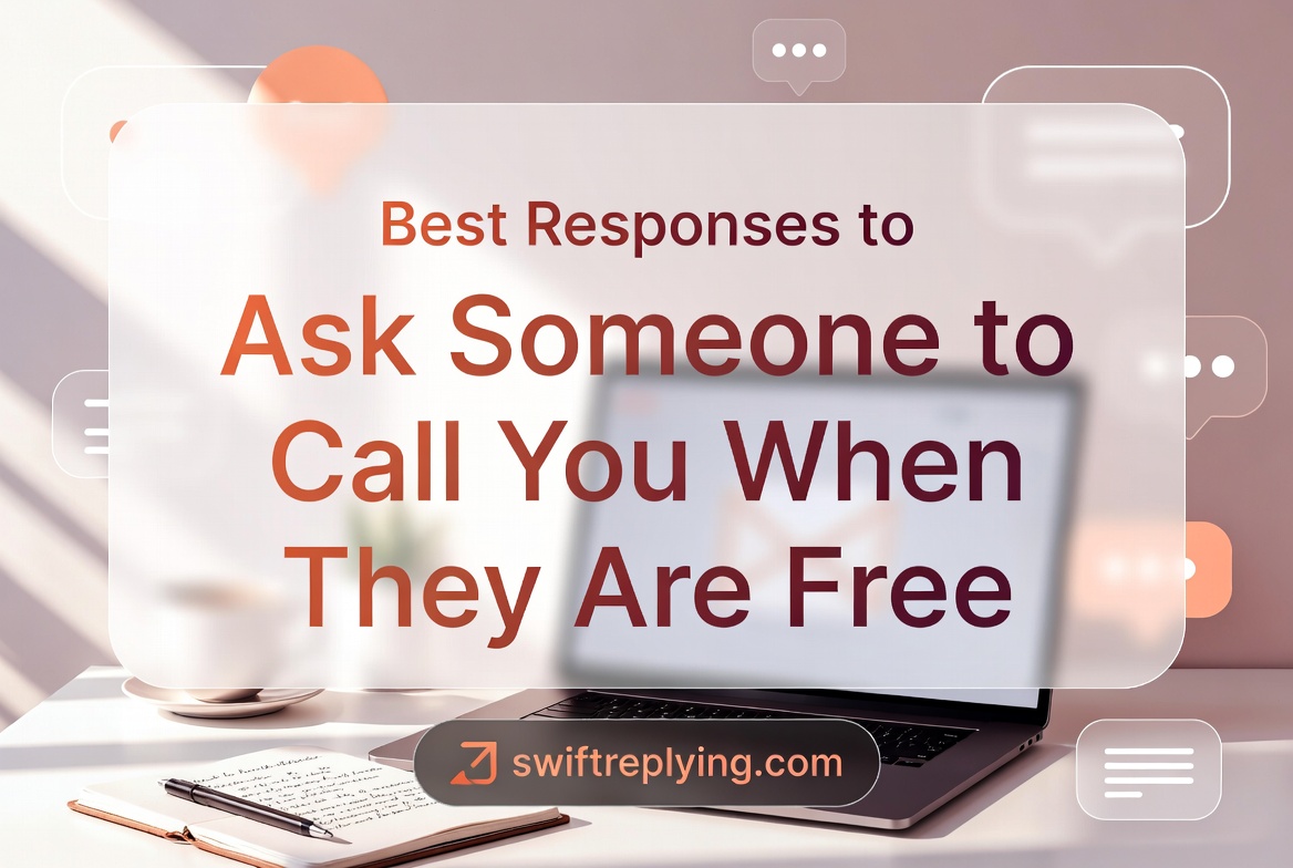 Best Responses to Ask Someone to Call You When They Are Free