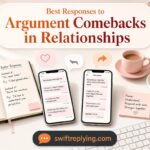 Best Responses to Argument Comebacks in Relationships