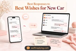 Best Responses to Best Wishes for New Car