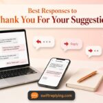Best Responses to “Thank You For Your Suggestion”