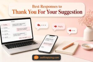 Best Responses to “Thank You For Your Suggestion”