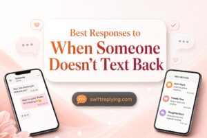 Best Responses to When Someone Doesn’t Text Back