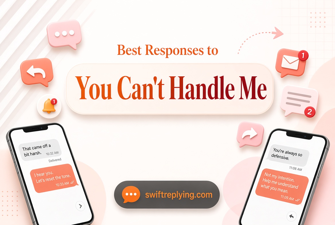 Best Responses to You Can’t Handle Me