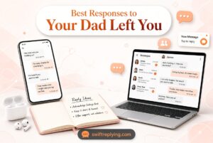 Best Responses to "Your Dad Left You"